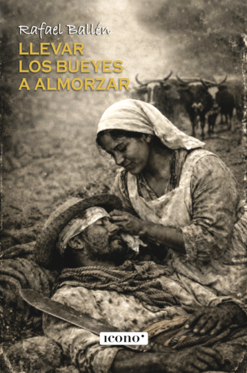 Llevar los bueyes almozar www.iconoeditorial.com